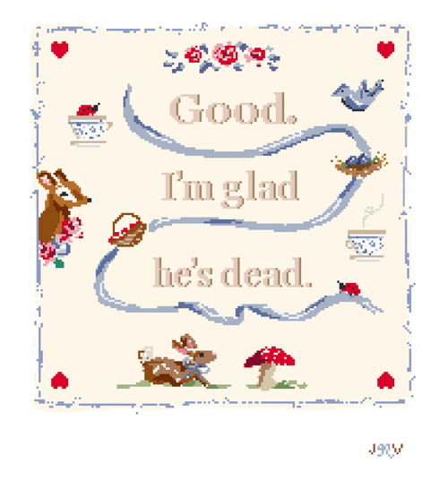 "Good. I'm Glad He's Dead." Needlepoint Canvas