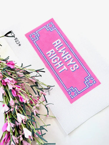 Translation missing: en.Always Right Needlepoint Canvas