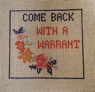 Translation missing: en.Subversive Come Back with a Warrant Needlepoint Canvas