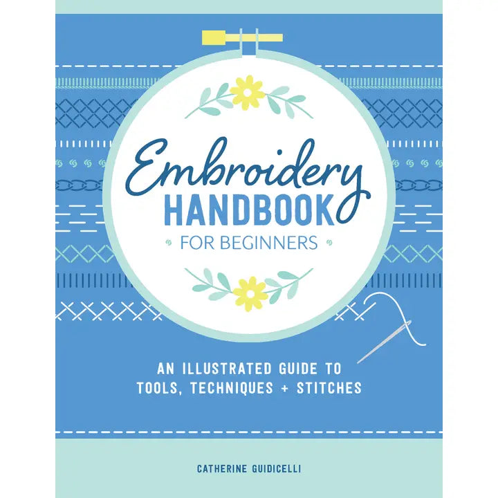 Embroidery Handbook for Beginners: An Illustrated Guide
